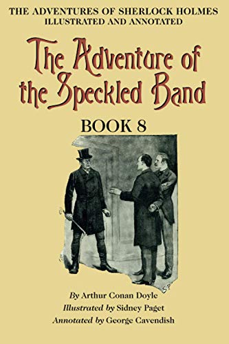 Stock image for The Adventure of the Speckled Band: Book 8 of The Adventures of Sherlock Holmes [annotated and illustrated] for sale by ThriftBooks-Atlanta