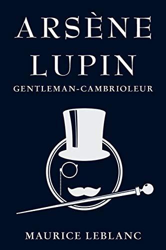 Stock image for Arsne Lupin: Gentleman-Cambrioleur (French Edition) for sale by Book Deals