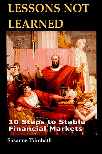Imagen de archivo de Lessons Not Learned 10 Steps to Stable Financial Markets a la venta por PBShop.store US