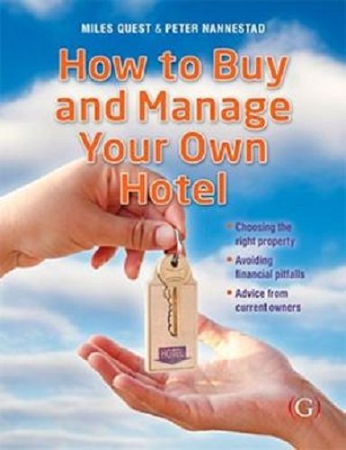 Stock image for How to Buy and Manage Your Own Hotel for sale by WorldofBooks