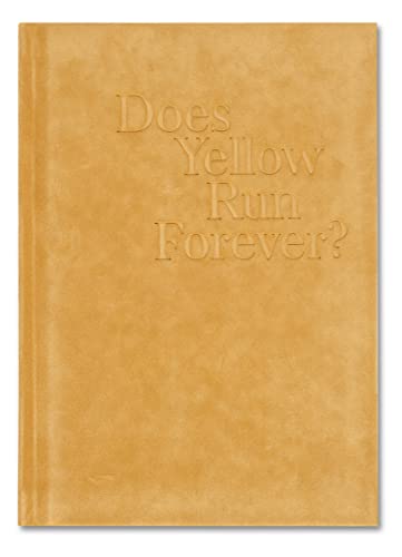 Stock image for Does Yellow Run Forever? for sale by Ethan Daniel Books