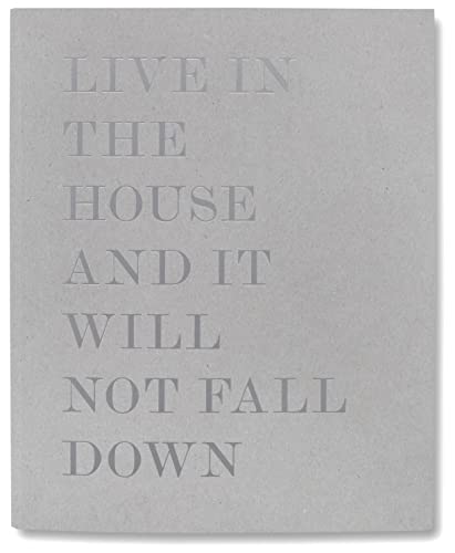 Beispielbild fr Live in the House and it Will Not Fall Down zum Verkauf von WorldofBooks