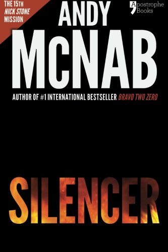 Stock image for Silencer: Andy McNab's best-selling series of Nick Stone thrillers - now available in the US, with bonus material for sale by ThriftBooks-Atlanta