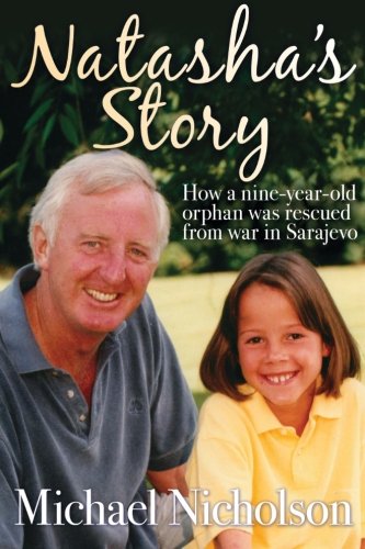 Beispielbild fr Natasha's Story: How a nine-year old orphan was rescued from war in Sarajevo zum Verkauf von Goldstone Books