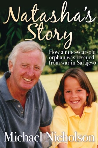 9781910167588: Natasha's Story: How a nine-year old orphan was rescued from war in Sarajevo