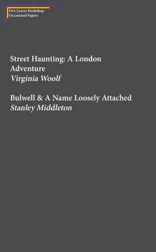 Stock image for Street Haunting: A London Adventure & Bulwell for sale by Revaluation Books