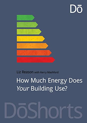 Stock image for How Much Energy Does Your Building Use? for sale by THE SAINT BOOKSTORE