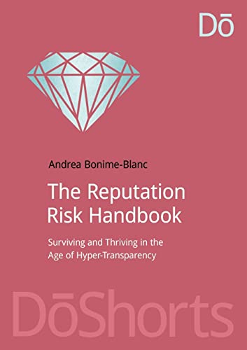 Stock image for The Reputation Risk Handbook: Surviving and Thriving in the Age of Hyper-Transparency for sale by THE SAINT BOOKSTORE