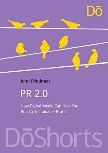 Stock image for PR 2.0: How Digital Media Can Help You Build a Sustainable Brand for sale by THE SAINT BOOKSTORE