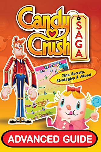 Beispielbild fr Candy Crush Saga Advanced Guide zum Verkauf von GF Books, Inc.