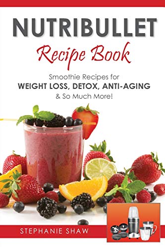 Beispielbild fr Nutribullet Recipe Book: Smoothie Recipes for Weight-Loss, Detox, Anti-Aging & So Much More! (1) (Recipes for a Healthy Life) zum Verkauf von WorldofBooks