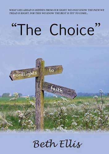 Imagen de archivo de The Choice: Footlights to Faith a la venta por WorldofBooks