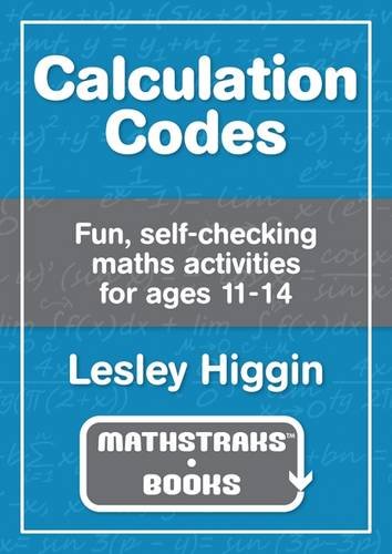 Beispielbild fr Calculation Codes: Fun, Self-Checking Maths Activities for Ages 11-14 zum Verkauf von WorldofBooks