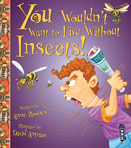 Beispielbild fr You Wouldn't Want to Live Without Insects! zum Verkauf von WorldofBooks