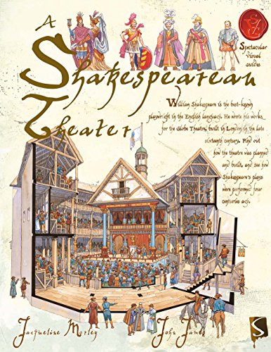 Stock image for A Shakespearean Theater (Spectacular Visual Guides) for sale by SecondSale