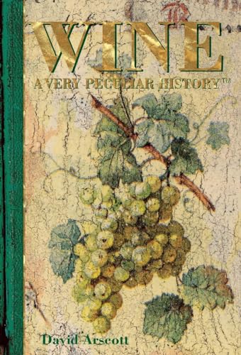 Beispielbild fr Wine: A Very Peculiar HistoryT zum Verkauf von Wonder Book