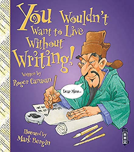 Stock image for You Wouldn't Want to Live Without Writing! for sale by AwesomeBooks