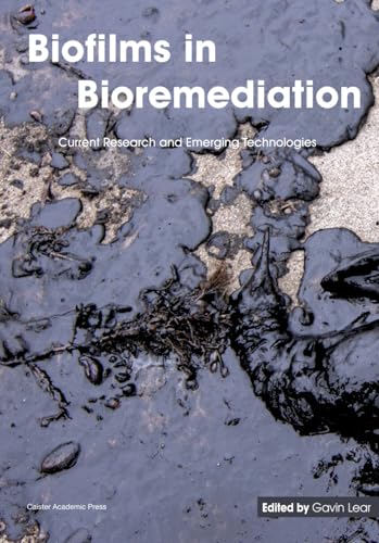 Stock image for Biofilms in Bioremediation: Current Research and Emerging Technologies [Paperback] Lear, Gavin for sale by Broad Street Books