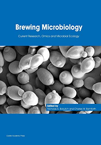 Stock image for Brewing Microbiology: Current Research; Omics and Microbial Ecology for sale by Ria Christie Collections