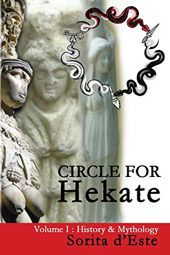 Imagen de archivo de Circle for Hekate - Volume I: History & Mythology (1) (Circle for Hekate Project) a la venta por WorldofBooks