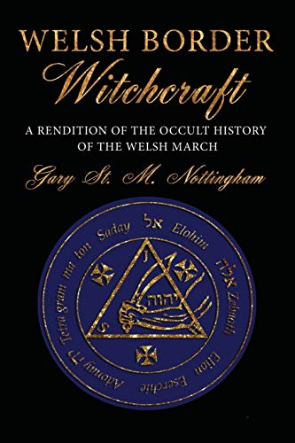 Beispielbild fr Welsh Border Witchcraft: A Rendition of the Occult History of the Welsh March zum Verkauf von WorldofBooks