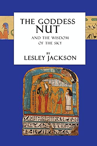 Stock image for The Goddess Nut: And the Wisdom of the Sky for sale by GreatBookPrices