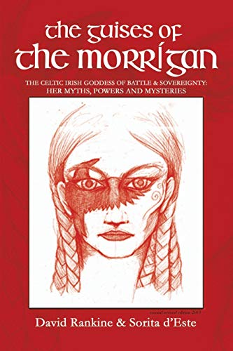 Stock image for The Guises of the Morrigan: The Celtic Irish Goddess of Battle & Sovereignty: Her Myths, Powers and Mysteries for sale by Books Unplugged