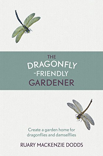 Stock image for The Dragonfly-Friendly Gardener: Create a Garden Home for Dragonflies and Damselflies for sale by WorldofBooks