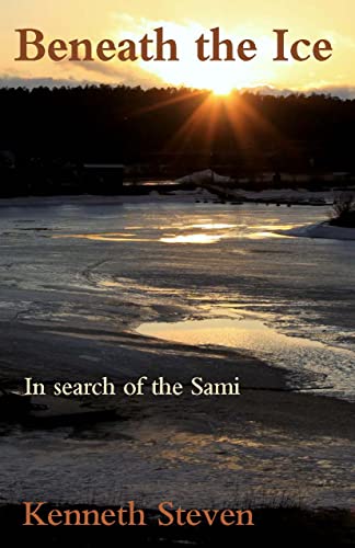 Beispielbild fr Beneath the Ice: In Search of the Sami zum Verkauf von WorldofBooks