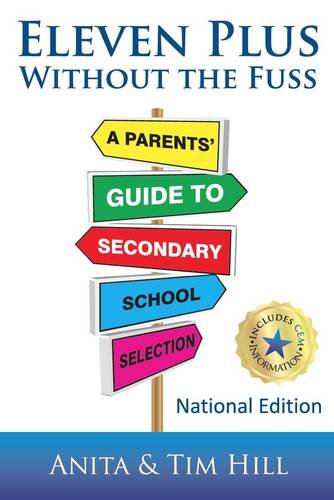 Stock image for Eleven Plus Without the Fuss: A Parents' Guide to Secondary School Selection for sale by WorldofBooks