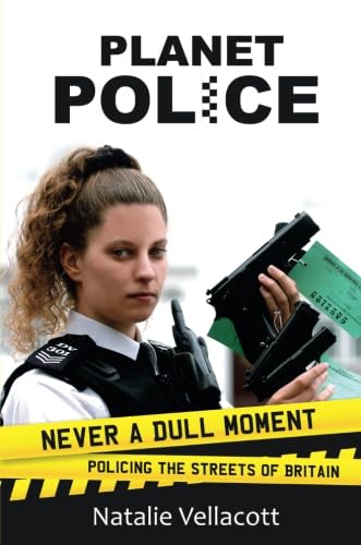 Stock image for Planet Police: Never A Dull Moment Policing The Streets Of Britain for sale by Book Deals