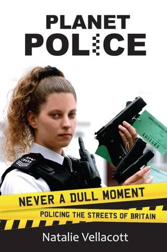 Stock image for Planet Police Never a Dull Moment Policing the Streets of Britain True Stories 27 for sale by PBShop.store US