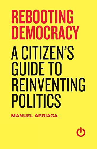 Beispielbild fr Rebooting Democracy: A Citizen's Guide to Reinventing Politics zum Verkauf von HPB-Red