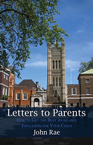 9781910198377: Letters to Parents: How to get the best available education for your child