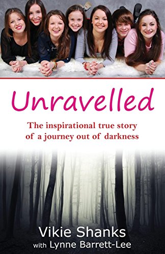 Stock image for Unravelled : The Inspirational True Story of a Journey Out of Darkness for sale by Better World Books