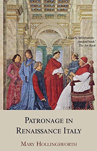 Stock image for Patronage in Renaissance Italy: From 1400 to the Early Sixteenth Century for sale by ThriftBooks-Atlanta