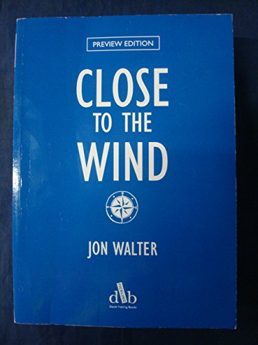 Stock image for Close to the Wind for sale by WorldofBooks