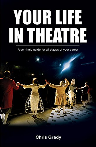 Beispielbild fr Your LIFE in THEATRE: a self-help guide for all stages of your career - including theatre jobs, drama schools and how to plan your journey through your creative career to work in theatre: 1 zum Verkauf von WorldofBooks