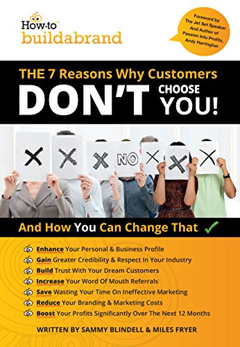 Beispielbild fr The 7 Reasons Why Customers DON'T Choose YOU: 1 (How to Build a Brand) zum Verkauf von WorldofBooks