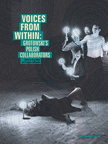 9781910203026: Voices from Within: Grotowski's Polish Collaborators