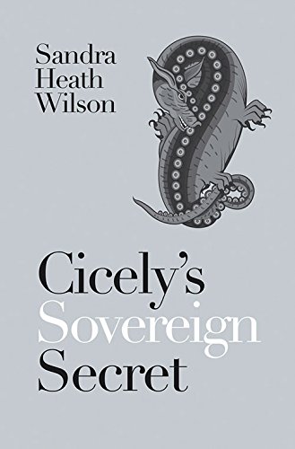 9781910208373: Cicely's Sovereign Secret