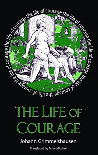9781910213247: The Life of Courage: The Nortorious Thief, Whore and Vagabond (Dedalus European Classics)