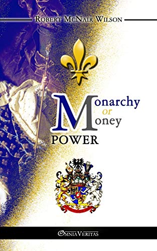 Imagen de archivo de Monarchy or Money Power a la venta por GF Books, Inc.