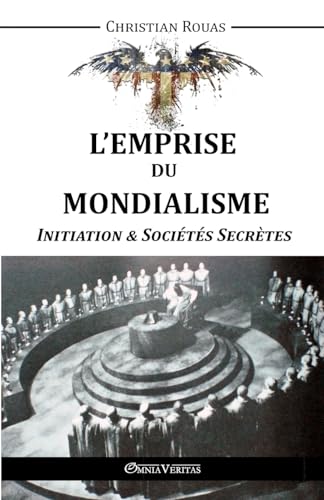 9781910220306: L'Emprise du Mondialisme - Initiation & Socits Secrtes