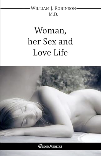 Stock image for Woman Her Sex And Love Life for sale by Books Puddle