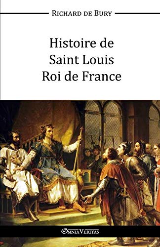 Stock image for Histoire de Saint Louis Roi de France French Edition for sale by PBShop.store US