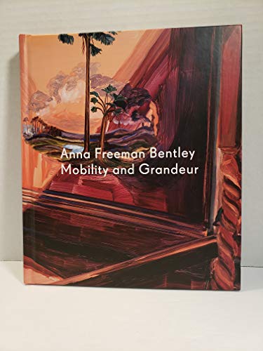 9781910221037: Anna Freeman Bentley: Mobility and Grandeur