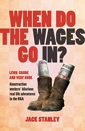 Imagen de archivo de When Do the Wages Go In? a la venta por MusicMagpie