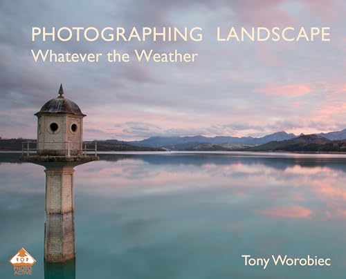 Stock image for Photographing Landscape Whatever the Weather (PhotoActive) for sale by WorldofBooks