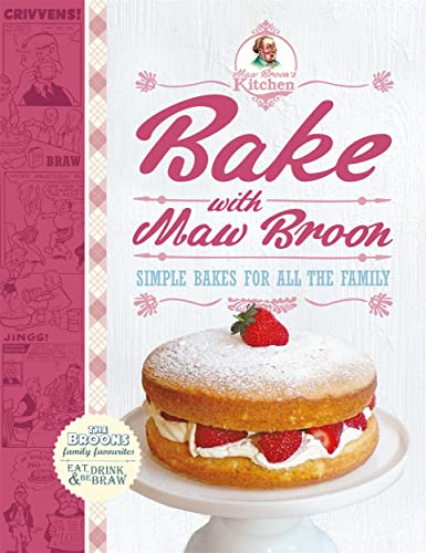 Beispielbild fr Bake with Maw Broon - My Favourite Recipes for All the Family: Simple Bakes for all the Family zum Verkauf von WorldofBooks